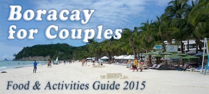 2015: Boracay Guide for Couples | Food and Activities in Boracay